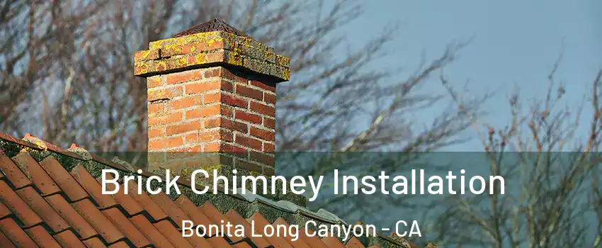 Brick Chimney Installation Bonita Long Canyon - CA