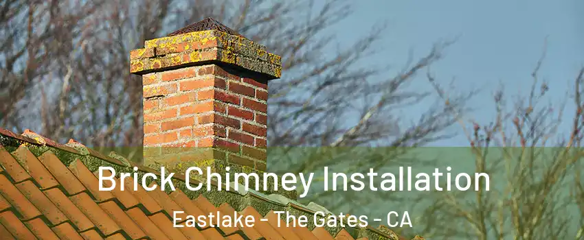 Brick Chimney Installation Eastlake - The Gates - CA
