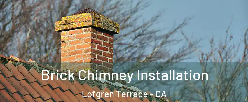 Brick Chimney Installation Lofgren Terrace - CA