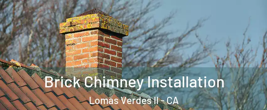 Brick Chimney Installation Lomas Verdes II - CA