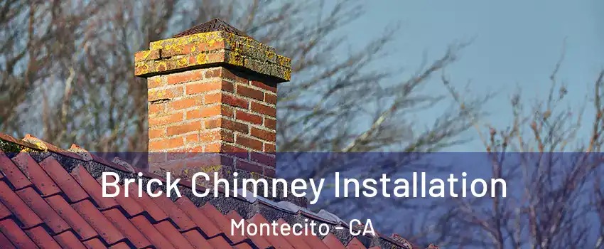 Brick Chimney Installation Montecito - CA