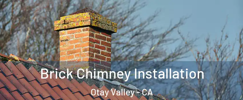 Brick Chimney Installation Otay Valley - CA