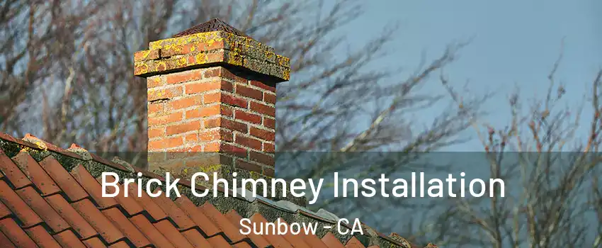 Brick Chimney Installation Sunbow - CA