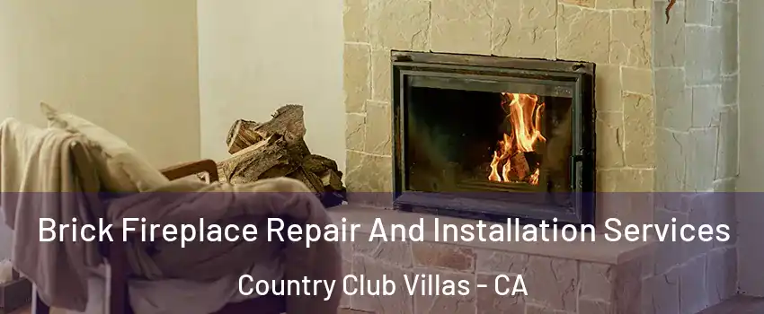 Brick Fireplace Repair And Installation Services Country Club Villas - CA
