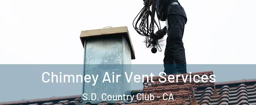 Chimney Air Vent Services S.D. Country Club - CA