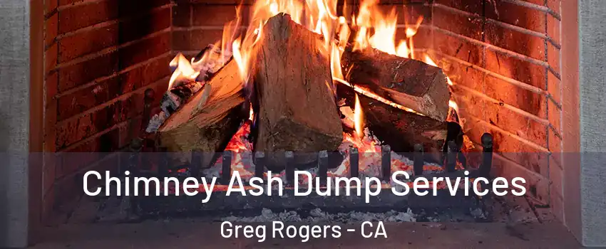 Chimney Ash Dump Services Greg Rogers - CA