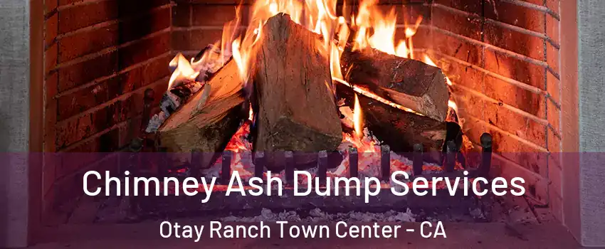 Chimney Ash Dump Services Otay Ranch Town Center - CA