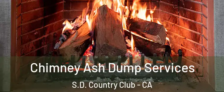 Chimney Ash Dump Services S.D. Country Club - CA
