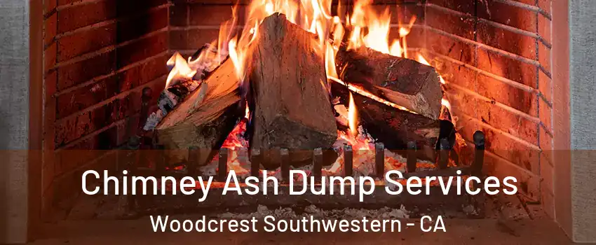 Chimney Ash Dump Services Woodcrest Southwestern - CA
