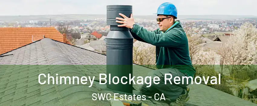 Chimney Blockage Removal SWC Estates - CA