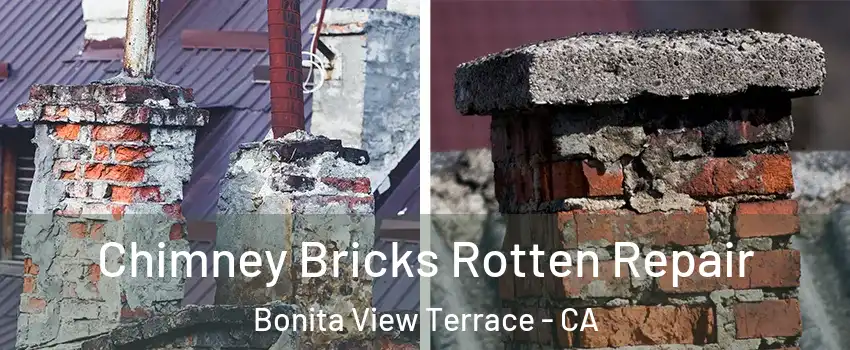 Chimney Bricks Rotten Repair Bonita View Terrace - CA