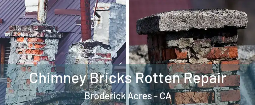Chimney Bricks Rotten Repair Broderick Acres - CA