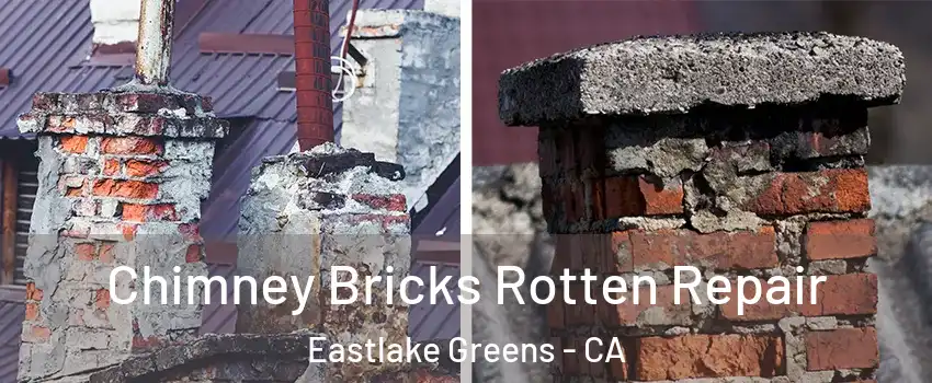 Chimney Bricks Rotten Repair Eastlake Greens - CA