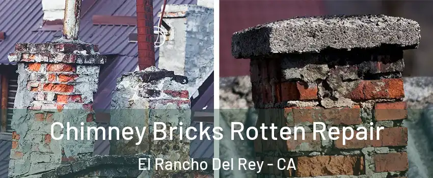 Chimney Bricks Rotten Repair El Rancho Del Rey - CA