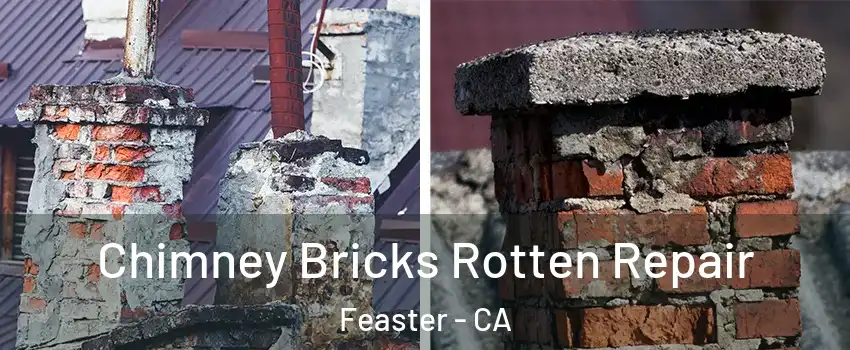 Chimney Bricks Rotten Repair Feaster - CA