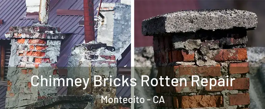 Chimney Bricks Rotten Repair Montecito - CA