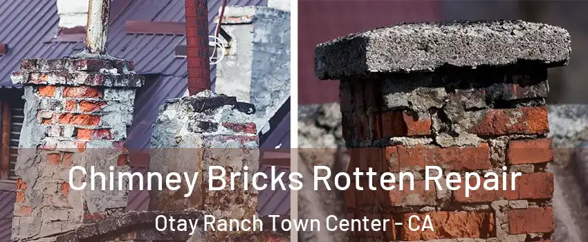 Chimney Bricks Rotten Repair Otay Ranch Town Center - CA