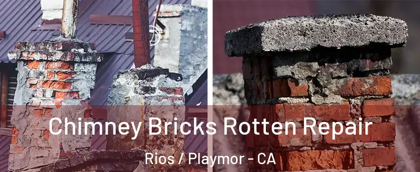 Chimney Bricks Rotten Repair Rios / Playmor - CA