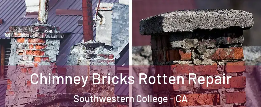 Chimney Bricks Rotten Repair Southwestern College - CA