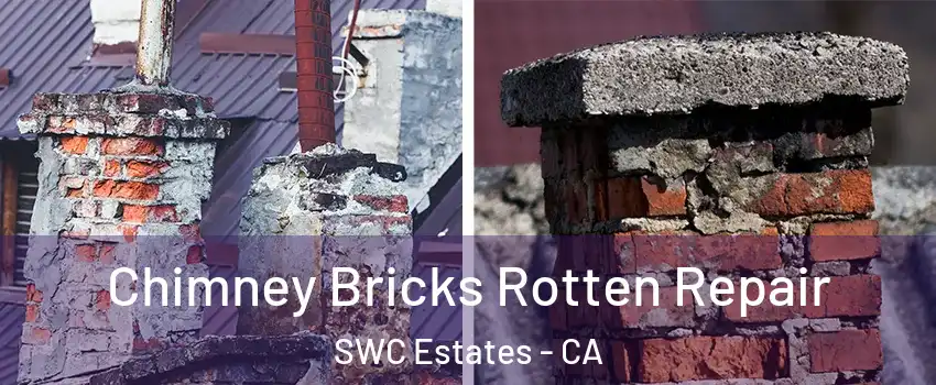 Chimney Bricks Rotten Repair SWC Estates - CA