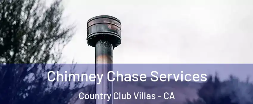 Chimney Chase Services Country Club Villas - CA