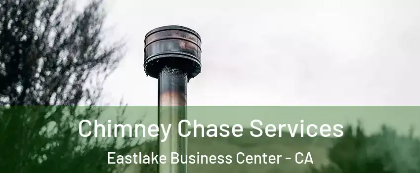 Chimney Chase Services Eastlake Business Center - CA