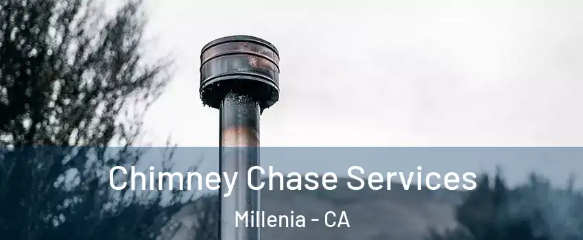 Chimney Chase Services Millenia - CA