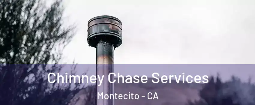 Chimney Chase Services Montecito - CA