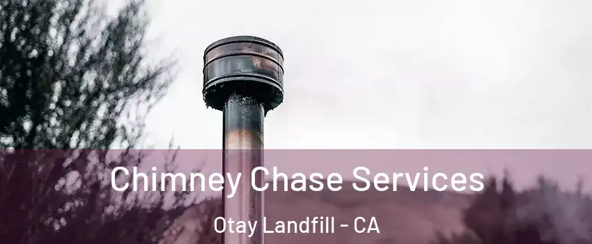 Chimney Chase Services Otay Landfill - CA