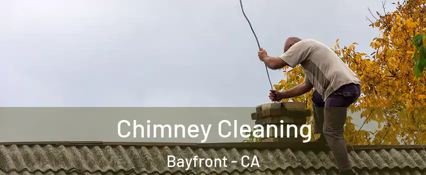 Chimney Cleaning Bayfront - CA