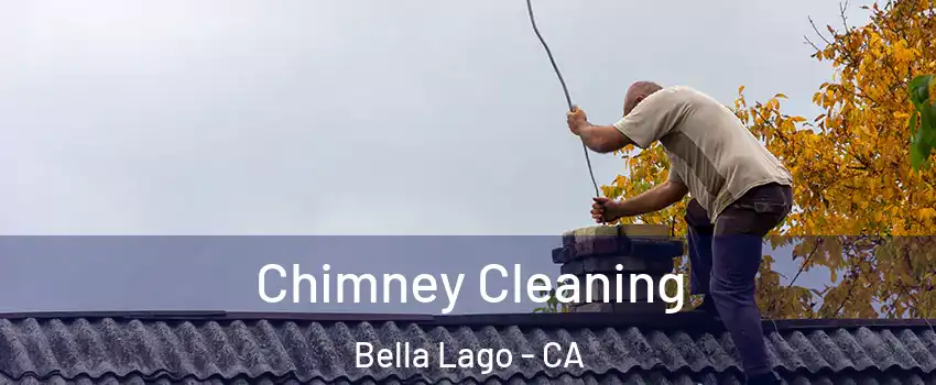 Chimney Cleaning Bella Lago - CA