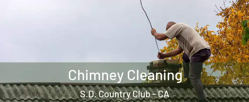Chimney Cleaning S.D. Country Club - CA