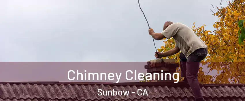 Chimney Cleaning Sunbow - CA