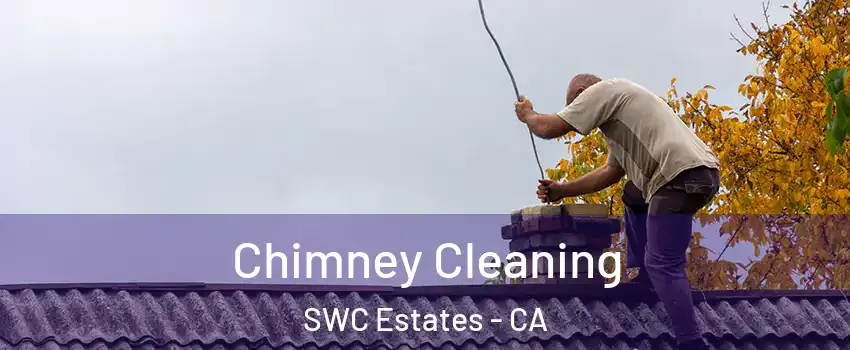 Chimney Cleaning SWC Estates - CA