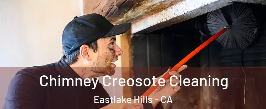 Chimney Creosote Cleaning Eastlake Hills - CA