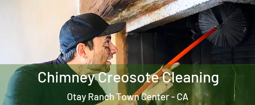 Chimney Creosote Cleaning Otay Ranch Town Center - CA