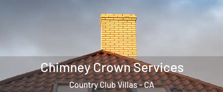 Chimney Crown Services Country Club Villas - CA