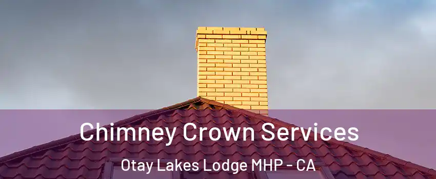 Chimney Crown Services Otay Lakes Lodge MHP - CA