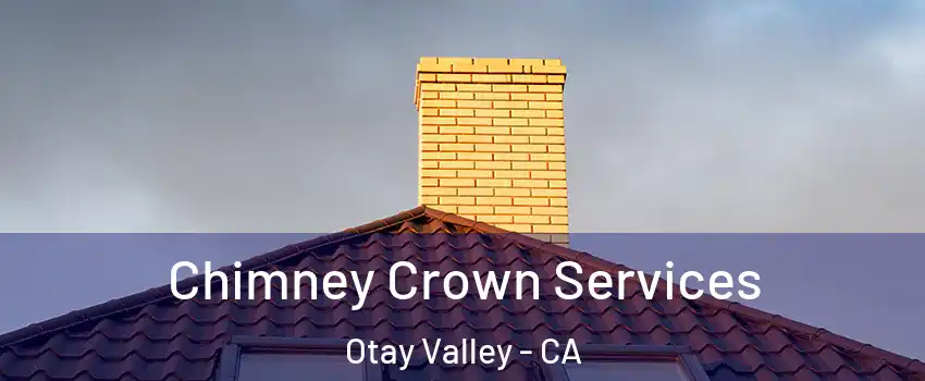 Chimney Crown Services Otay Valley - CA