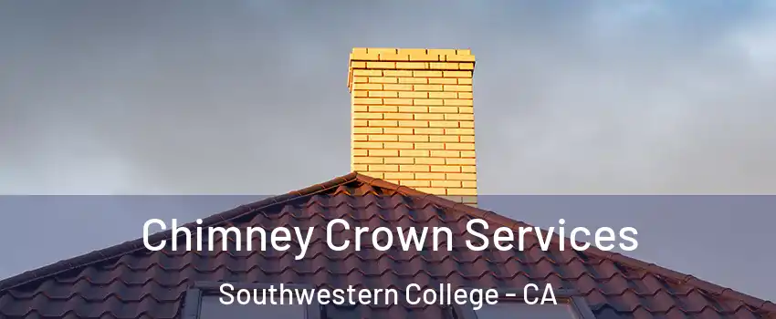 Chimney Crown Services Southwestern College - CA