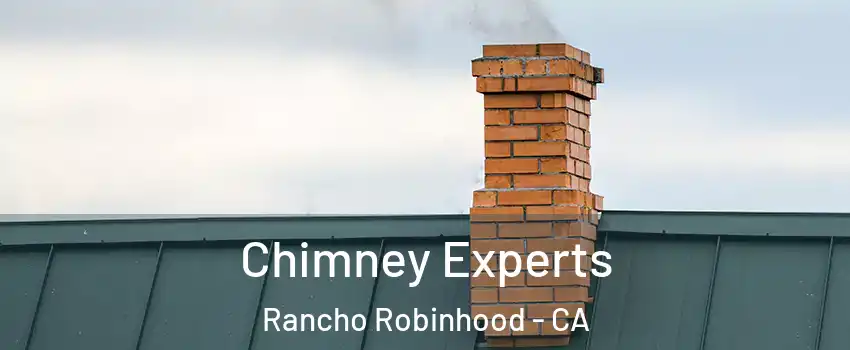 Chimney Experts Rancho Robinhood - CA