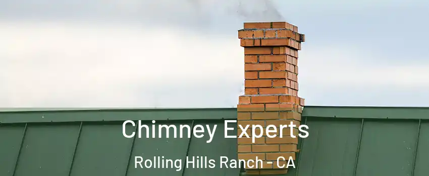 Chimney Experts Rolling Hills Ranch - CA