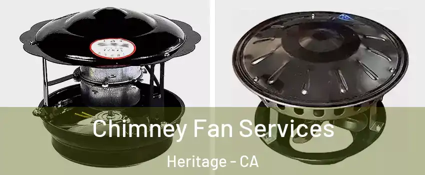 Chimney Fan Services Heritage - CA