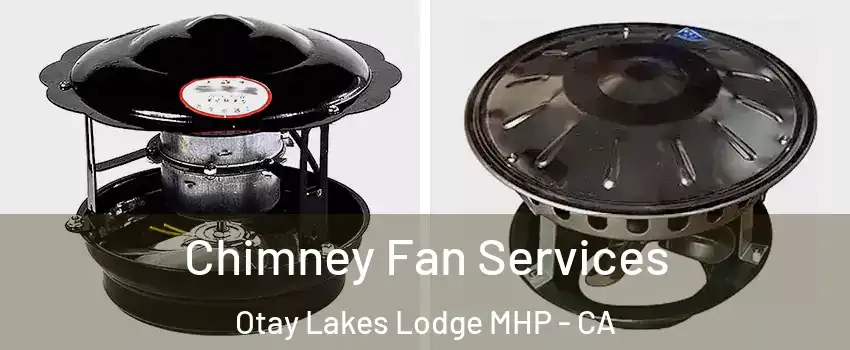 Chimney Fan Services Otay Lakes Lodge MHP - CA