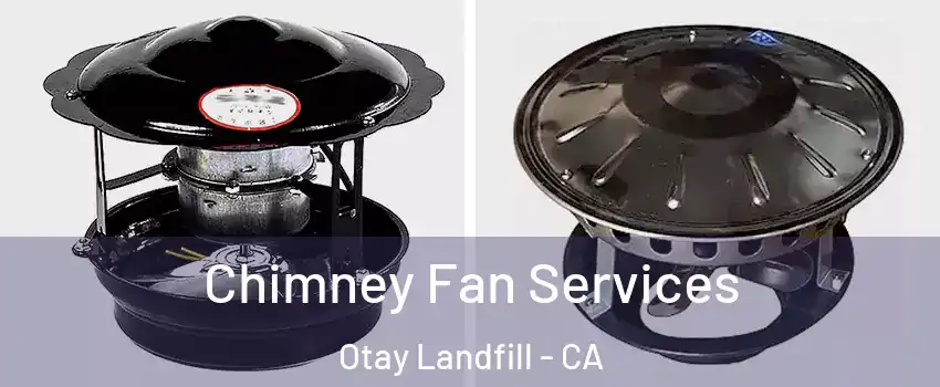 Chimney Fan Services Otay Landfill - CA