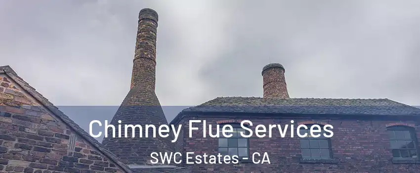 Chimney Flue Services SWC Estates - CA