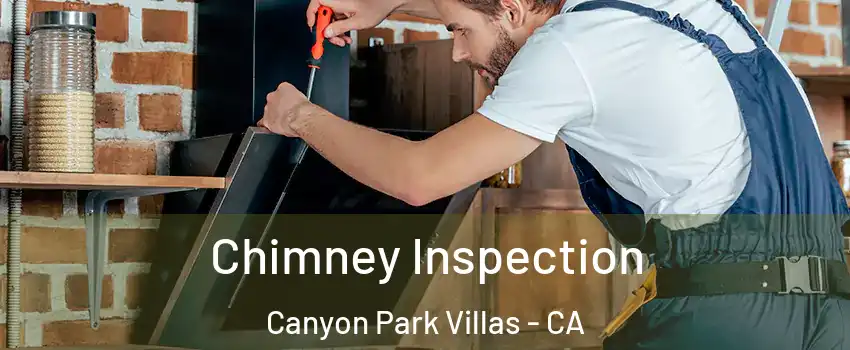 Chimney Inspection Canyon Park Villas - CA