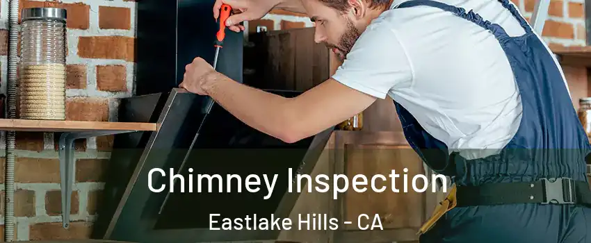 Chimney Inspection Eastlake Hills - CA