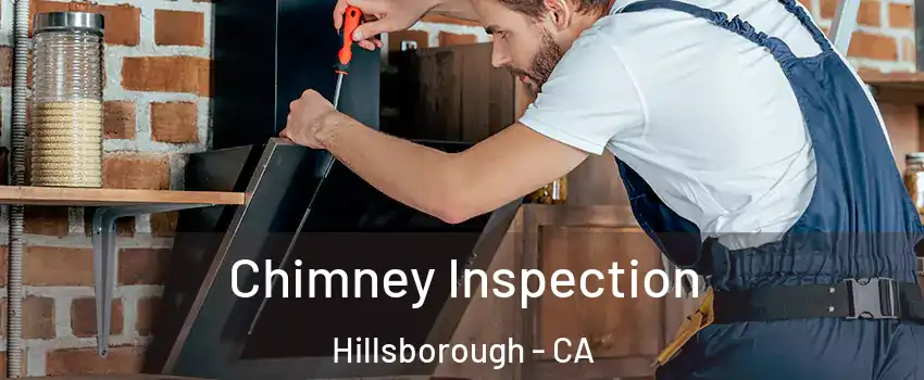 Chimney Inspection Hillsborough - CA