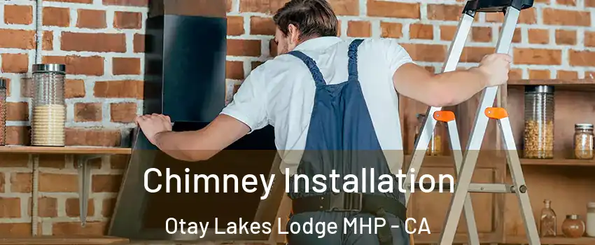 Chimney Installation Otay Lakes Lodge MHP - CA